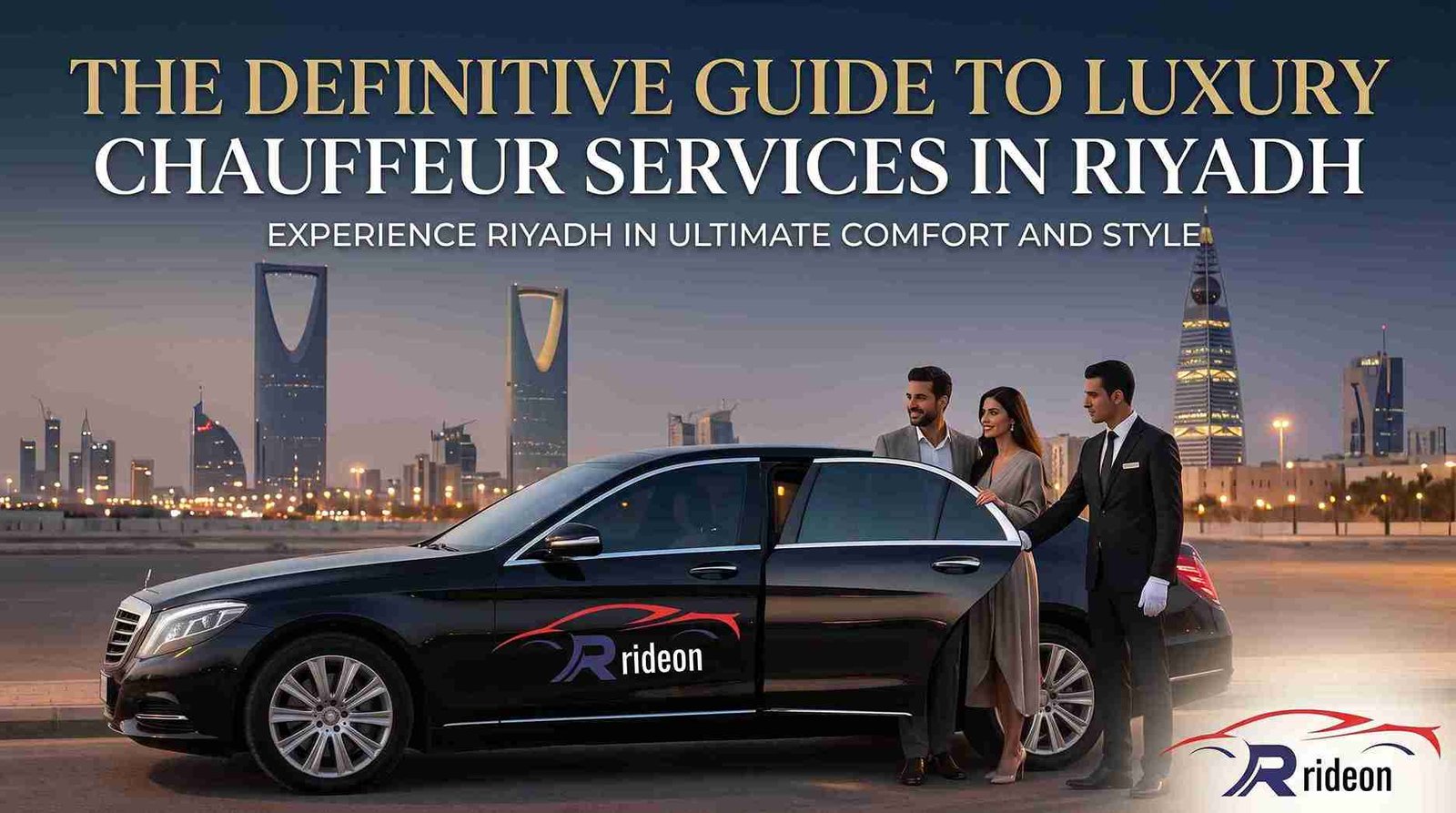 The Definitive Guide to Luxury Chauffeur Services in Riyadh